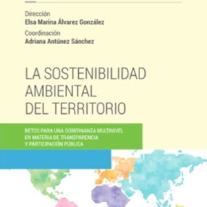 Libro sostenibilidad ambiental del territorio. Retos para una gobernanza multinivel en materia de transparencia y participación pública di Elsa Marina Álvarez González - ean 9788813386320 - CEDAM