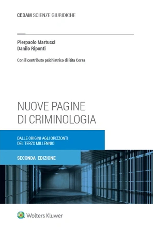 Libro Nuove pagine di criminologia. Dalle origini agli orizzonti del terzo millennio di Pierpaolo Martucci; Danilo Riponti - ean 9788813386757 - CEDAM