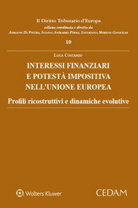 Libro Interessi finanziari e potestà impositiva nell’Unione Europea di Luca Costanzo - ean 9788813387730 - CEDAM
