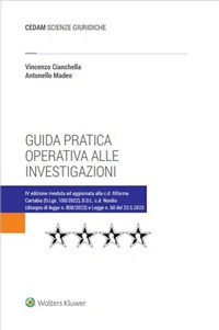 Libro Guida pratica operativa alle investigazioni di Antonello Madeo; Vincenzo Cianchella - ean 9788813387792 - CEDAM