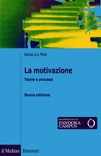 Libro motivazione. Teorie e processi di Angelica Moè - ean 9788815290267 - Il Mulino