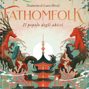 Libro - Fathomfolk. Il popolo degli abissi - ISBN 9791281777002