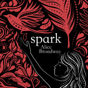 Libro Spark di Alice Broadway - ean 9788817145510 - Rizzoli