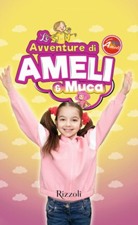 Libro avventure di Ameli e Muca di Ameli Popovych - ean 9788817146920 - Rizzoli