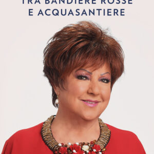 Libro Tra bandiere rosse e acquasantiere di Orietta Berti - ean 9788817147781 - Rizzoli