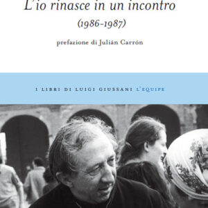 Libro io rinasce in un incontro (1986-1987) di Luigi Giussani - ean 9788817148412 - Rizzoli