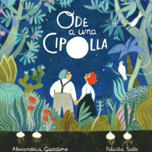 Libro Ode a una cipolla di Felicita Sala; Alexandria Giardino - ean 9788817156271 - Rizzoli
