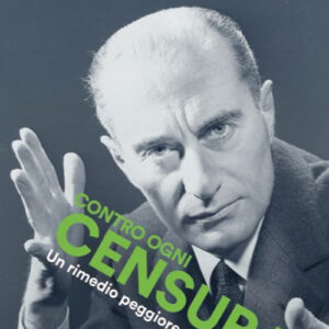 Libro Contro ogni censura. Un rimedio peggiore del male di Indro Montanelli - ean 9788817182300 - Rizzoli