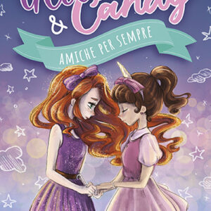 Libro Amiche per sempre. Glitter & Candy di Antonietta Lupo - ean 9788817185271 - Rizzoli