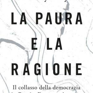 Libro paura e la ragione. Il collasso della democrazia in Russia