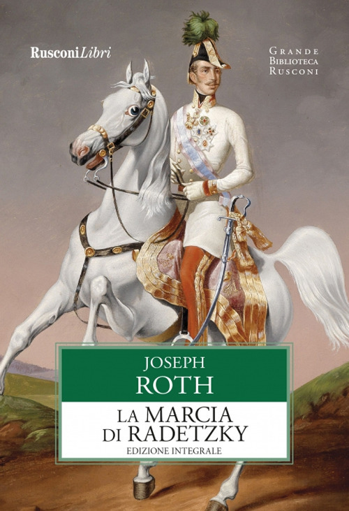 Libro marcia di Radetzky di Joseph Roth - ean 9788818037975 - Rusconi Libri
