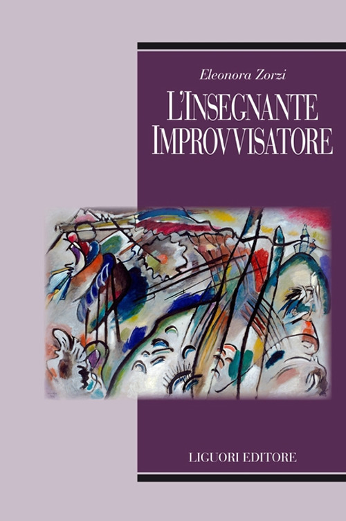 Libro insegnante improvvisatore di Eleonora Zorzi - ean 9788820768799 - Liguori