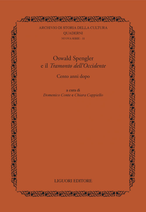 Libro Oswald Spengler e il« Tramonto dell'Occidente». Cento anni dopo di  - ean 9788820768843 - Liguori