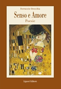 Libro Senso e amore di Ferruccio Orecchia - ean 9788820769055 - Liguori