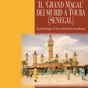 Libro «Grand Magal» dei murid a Touba (Senegal). Il pellegrinaggio di una confraternita musulmana di Virginia Napoli - ean 9788820769093 - Liguori