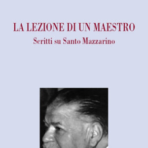 Libro lezione di un maestro. Scritti su Santo Mazzarino di Mario Mazza - ean 9788820770112 - Liguori