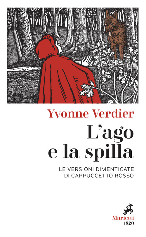Libro ago e la spilla. Le versioni dimenticate di Cappuccetto Rosso di Yvonne Verdier - ean 9788821110689 - Marietti 1820