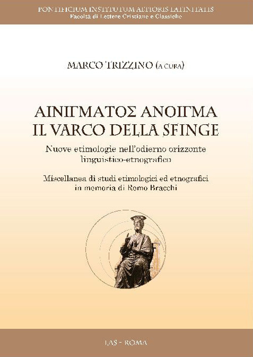 Libro varco della sfinge. Nuove etimologie nell'odierno orizzonte linguistico-etnografico di  - ean 9788821313707 - LAS