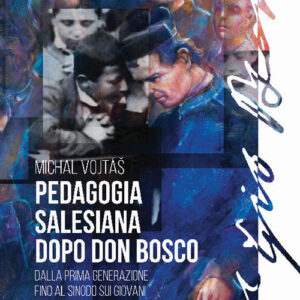 Libro Pedagogia salesiana dopo don Bosco. Dalla prima generazione fino al sinodo sui giovani (1888-2018) di Michal Vojtas - ean 9788821313936 - LAS