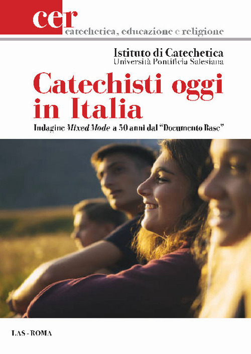 Libro Catechisti oggi in Italia. Indagine Mixed Mode a 50 anni dal «Documento Base» di  - ean 9788821313981 - LAS