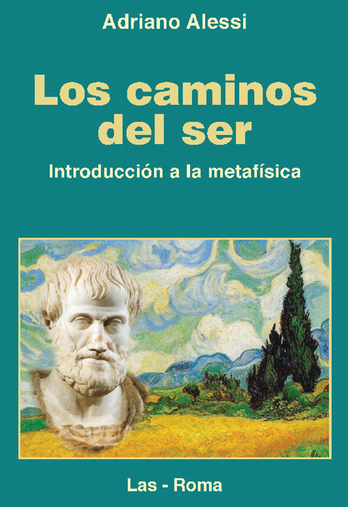 Libro caminos del ser. Introduccion a la metafisica di Adriano Alessi - ean 9788821315060 - LAS