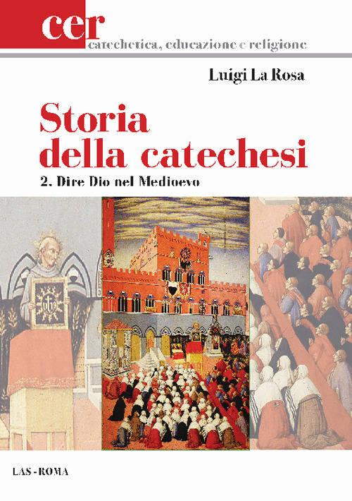Libro Storia della catechesi di Luigi La Rosa - ean 9788821315152 - LAS