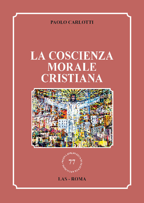 Libro coscienza morale cristiana di Paolo Carlotti - ean 9788821315336 - LAS