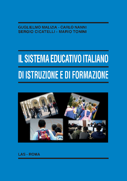 Libro sistema educativo italiano di istruzione e di formazione. Le sfide della società della conoscenza e della società della globalizzazione di Guglielmo Malizia; Carlo Nanni; Sergio Cicatelli - ean 9788821315367 - LAS