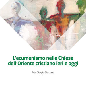 Libro ecumenismo nelle Chiese dell'Oriente cristiano ieri e oggi di Pier Giorgio Giannazza - ean 9788821315596 - LAS
