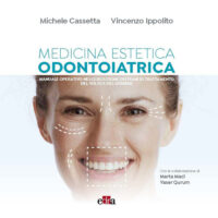 Libro Medicina estetica odontoiatrica. Manuale operativo nell'esecuzione dei piani di trattamento del volto e del sorriso di Michele Cassetta; Vincenzo Ippolito; Marta Maci; Yaser Qurum - ean 9788821458798 - Edra