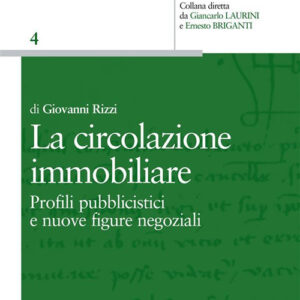 Libro circolazione immobiliare. Profili pubblicistici e nuove figure negoziali di Giovanni Rizzi - ean 9788821773143 - Ipsoa