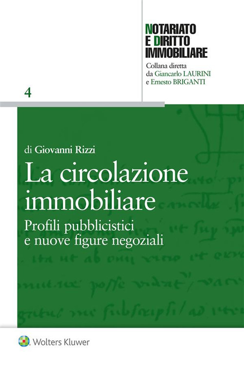 Libro circolazione immobiliare. Profili pubblicistici e nuove figure negoziali di Giovanni Rizzi - ean 9788821773143 - Ipsoa