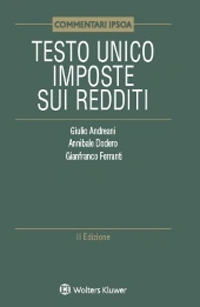 Libro Testo unico imposte sui redditi di Giulio Andreani; Gianfranco Ferranti; Annibale Dodero - ean 9788821779169 - Ipsoa