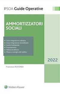 Libro Ammortizzatori sociali di Francesco Rotondi - ean 9788821779961 - Ipsoa