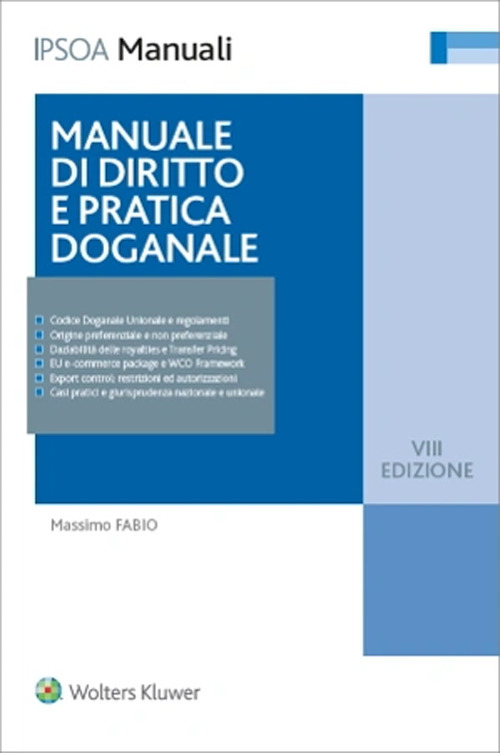 Libro Manuale di diritto e pratica doganale di Massimo Fabio - ean 9788821780240 - Ipsoa