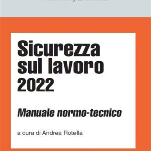 Libro Sicurezza sul lavoro 2022. Manuale normo-tecnico di  - ean 9788821780486 - Ipsoa