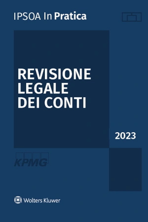 Libro Revisione legale dei conti 2023 di - ean 9788821781520 - Ipsoa