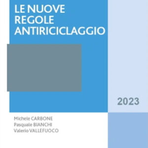 Libro nuove regole antiriciclaggio di Michele Carbone; Pasquale Bianchi; Valerio Vallefuoco - ean 9788821781544 - Ipsoa
