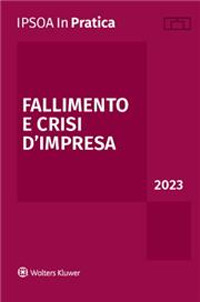Libro Fallimento e crisi d'impresa 2023 di  - ean 9788821781797 - Ipsoa