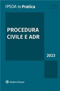 Libro Procedura civile e ADR 2023 di  - ean 9788821781803 - Ipsoa