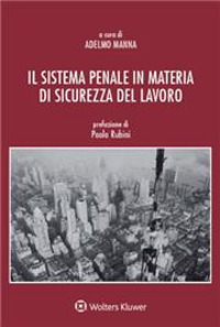 Libro sistema penale in materia di sicurezza del lavoro di Adelmo Manna - ean 9788821781858 - Ipsoa