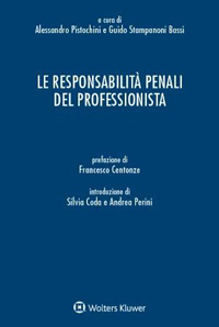 Libro responsabilità penali del professionista di Guido Stampanoni Bassi; Alessandro Pistochini - ean 9788821781872 - Ipsoa