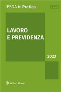 Libro Lavoro e previdenza 2023 di  - ean 9788821782206 - Ipsoa