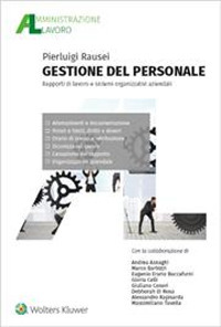 Libro Gestione del personale. Rapporti di lavoro e sistemi organizzativi aziendali di Pierluigi Rausei - ean 9788821782237 - Ipsoa