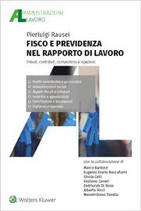 Libro Fisco e previdenza nel rapporto di lavoro di Pierluigi Rausei - ean 9788821782244 - Ipsoa