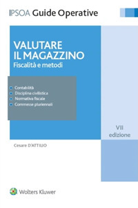 Libro Valutare il magazzino. Fiscalità e metodi di Cesare D'Attilio - ean 9788821782534 - Ipsoa