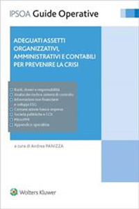 Libro Adeguati assetti organizzativi amministrativi e contabili per prevenire la crisi di  - ean 9788821782572 - Ipsoa