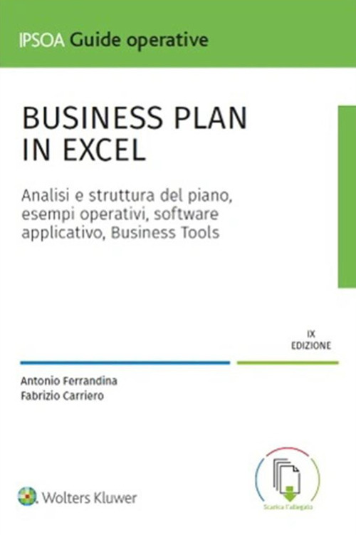 Libro Business plan in Excel di Antonio Ferrandina; Fabrizio Carriero - ean 9788821784620 - Ipsoa