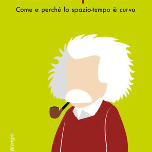 Libro Relatività per tutti. Come e perché lo spazio-tempo è curvo di Kurt Fischer - ean 9788822046239 - edizioni Dedalo
