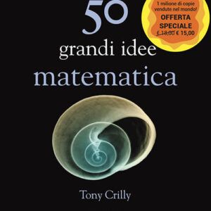 Libro 50 grandi idee. Matematica di Tony Crilly - ean 9788822068941 - edizioni Dedalo